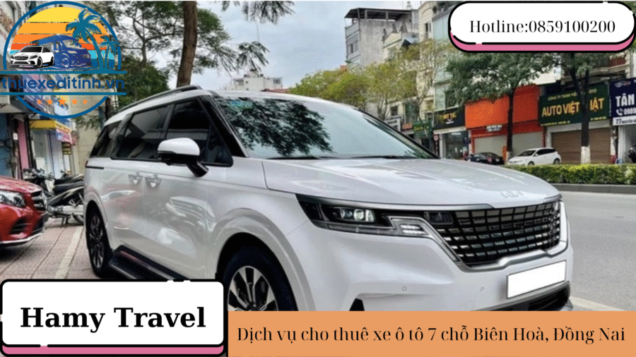 Cho Thuê Xe 7 Chỗ Kia Carnival Tại Tỉnh Đồng Nai