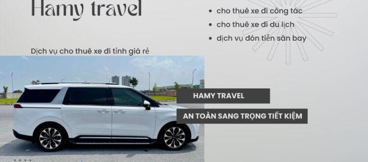 Có bức ảnh có chiếc xe màu trắng ,phía trên là dòng chữ HAMY TRAVEL và các hàng chữ kế bên , Thuê xe du lịch Hà Nội